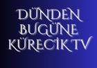DÜNDEN BUGÜNE   Kürecik TV
